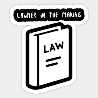 Lawyer in the Making! Sticker